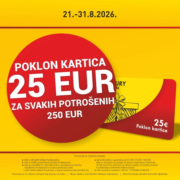 POKLON KARTICA 25 EUR ZA SVAKIH POTROŠENIH 250 EUR do 31.8.